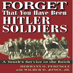 Forget That You Have Been Hitler Soldiers: A Youth's Service to 